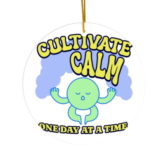 Cultivating Calm One Day At A Time Peaceful Ceramic Ornaments