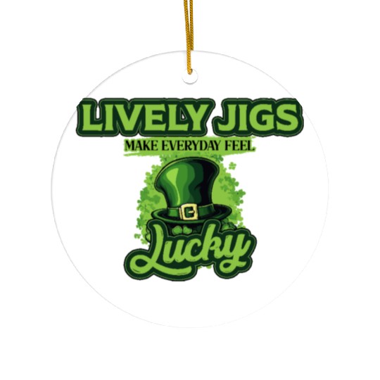 Lively Jigs Make Everyday Feel Lucky St Patricks Ceramic Ornaments