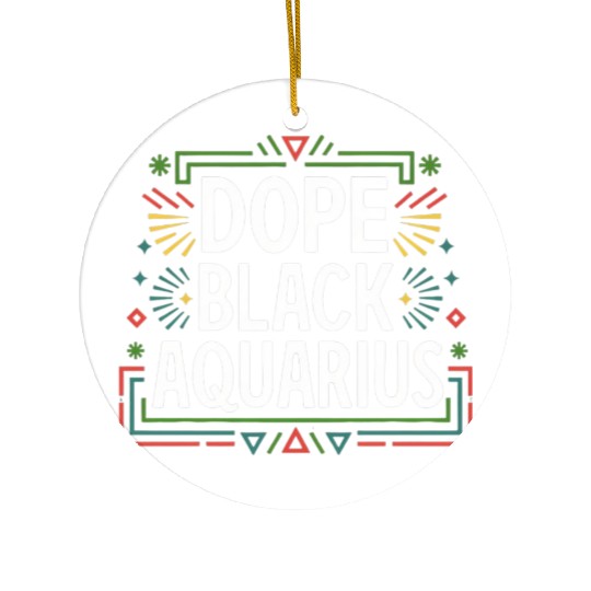 DOPE BLACK AQUARIUS Ceramic Ornaments
