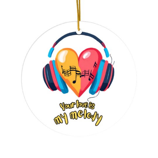 Your Love is My Melody Ceramic Ornaments