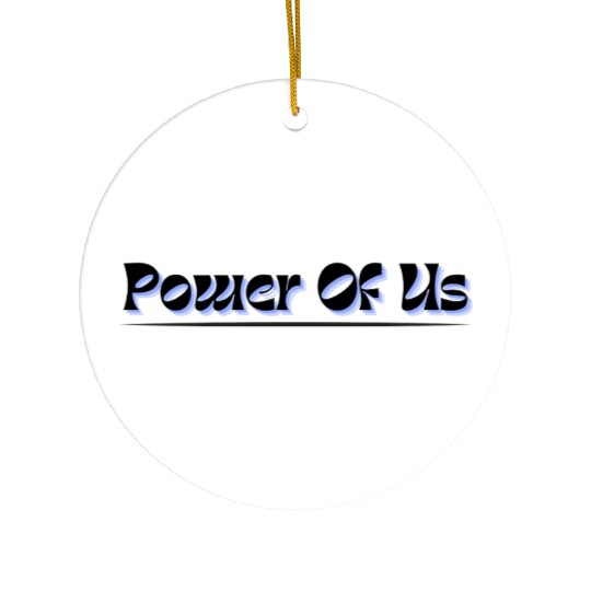 Power of us team spirit Ceramic Ornaments