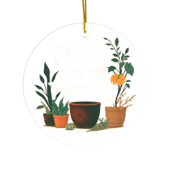 Plants Are My Therapy Ceramic Ornaments