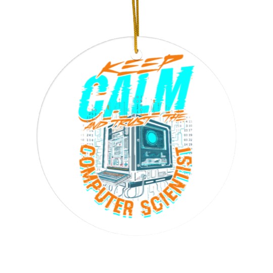 Keep Calm And Trust Theoretical Computer Scientist Ceramic Ornaments