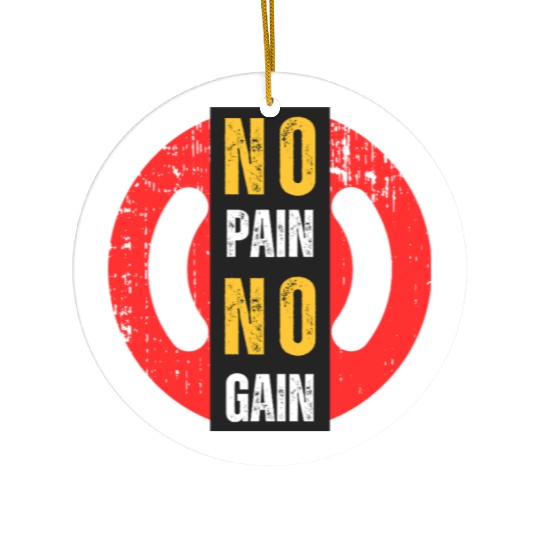 Gym - No Pain No Gain Ceramic Ornaments