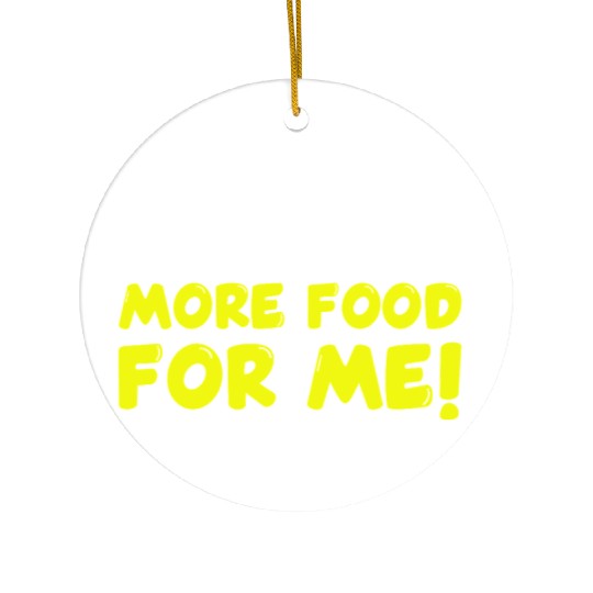 No Boyfriend, More Food! Ceramic Ornaments