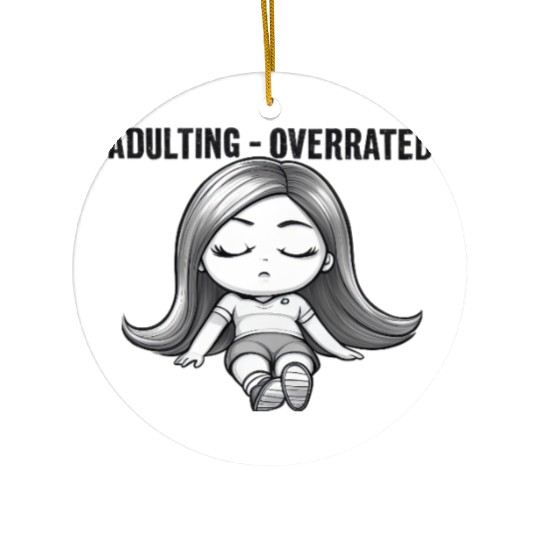 Adulting Overrated Ceramic Ornaments