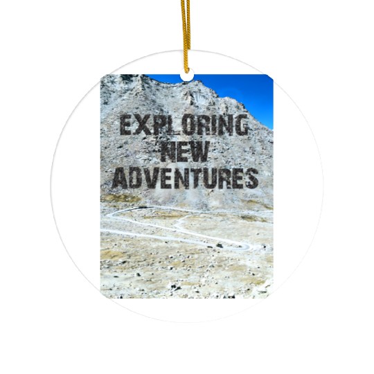 EXPLORING NEW ADVENTURES Ceramic Ornaments