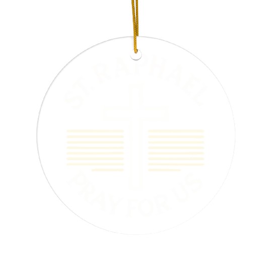 St. Raphael Pray for Us Catholic Patron Saint Ceramic Ornaments