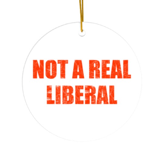 Not a real liberal Ceramic Ornaments