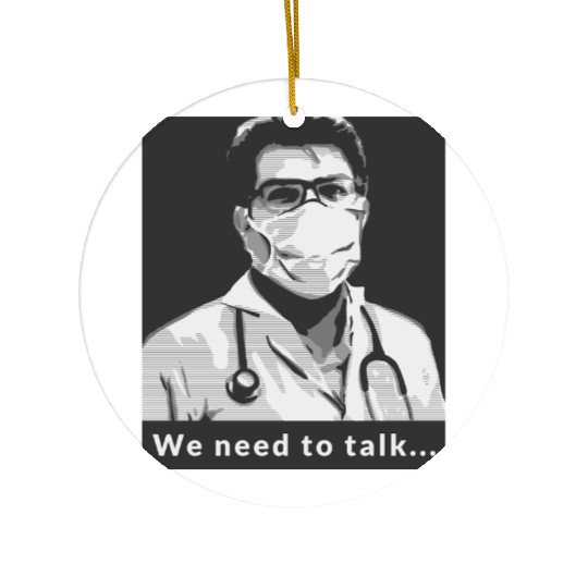 We Need to Talk Doctor Style Ceramic Ornaments