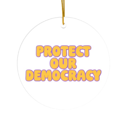 Protect Our Democracy Ceramic Ornaments