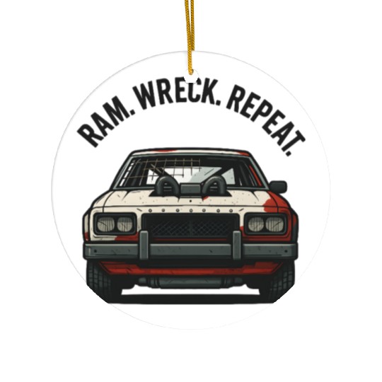 Ram Wreck Repeat Demolition Derby Design Race Car Ceramic Ornaments