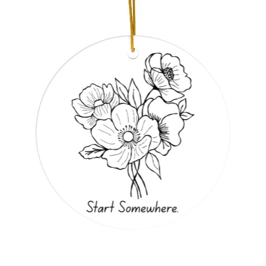 Start Somewhere – Growth Begins Design Ceramic Ornaments