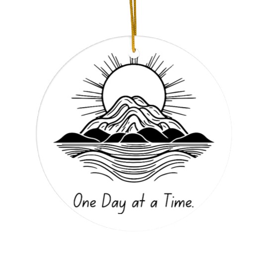 One Day at a Time – Motivational Calm Design Ceramic Ornaments