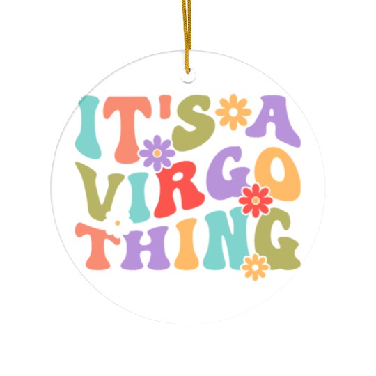 It's A Virgo Thing Ceramic Ornaments