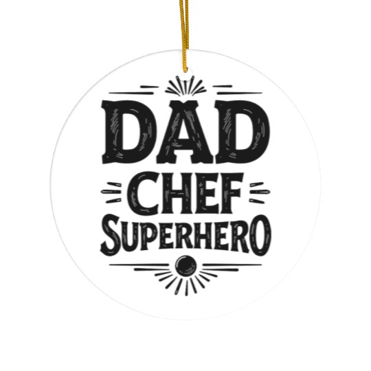 Dad Chef Superhero – Papa Cook Father Ceramic Ornaments