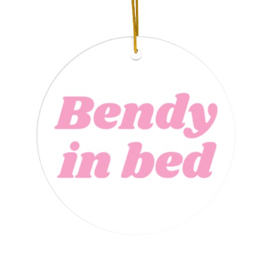 Bendy in Bed | Funny Flirty for Flexible Folks Ceramic Ornaments