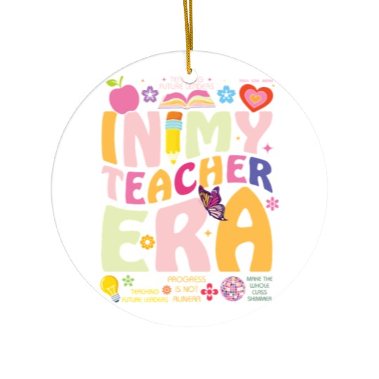 In My Teacher Era Back to School Ceramic Ornaments