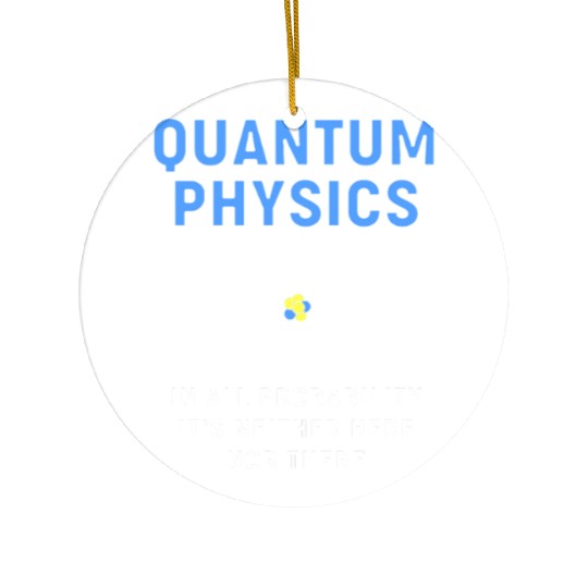 Quantum Physics Science Teacher Ceramic Ornaments