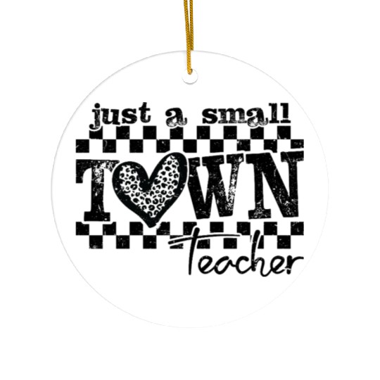 Small Town Teacher Back To School Ceramic Ornaments
