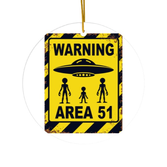 Area 51 UFO Warning - Enter at your own risk Ceramic Ornaments