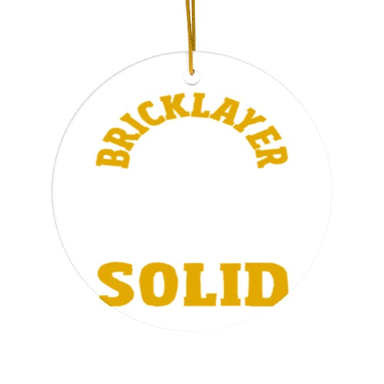 Bricklayer Superpower Making Things Solid Ceramic Ornaments
