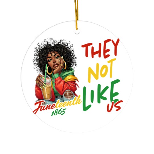 Juneteenth They not like us Ceramic Ornaments