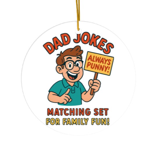 Funny Dad Jokes Ceramic Ornaments – Always Punny!