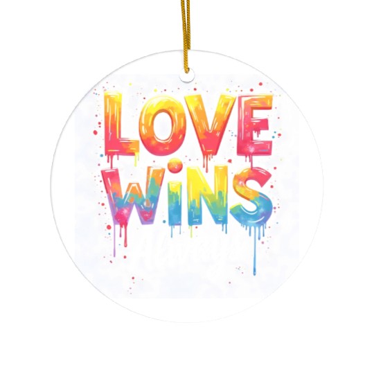 Love Wins, Always - Vibrant Rainbow Pride Ceramic Ornaments