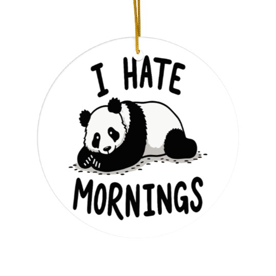 Panda I Hate Mornings Saying Ceramic Ornaments