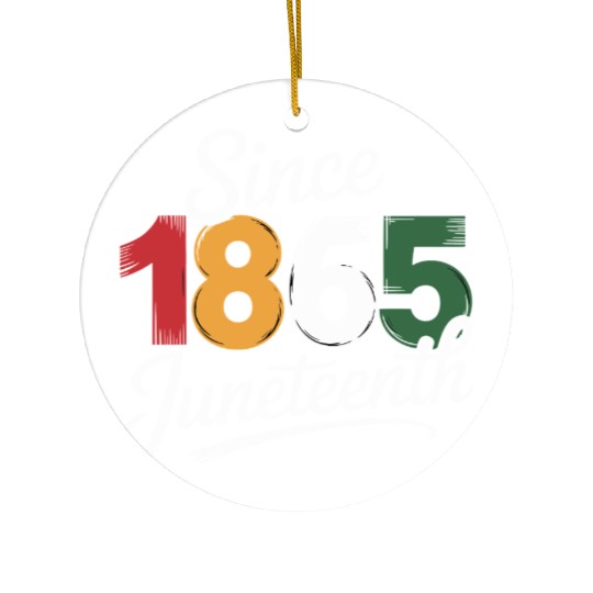 Since 1865 Juneteenth Ceramic Ornaments