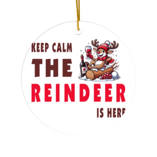 Keep Calm, The Reindeer Is here Ceramic Ornaments