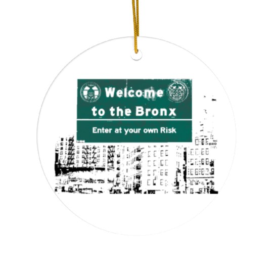 Bronx Welcome Sign Artistic Print Ceramic Ornaments