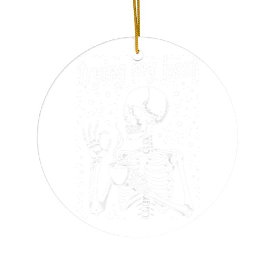 Trying My Best Funny Skeleton Coffee Halloween Ceramic Ornaments