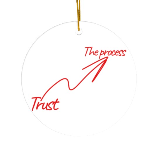 Trust the process Ceramic Ornaments