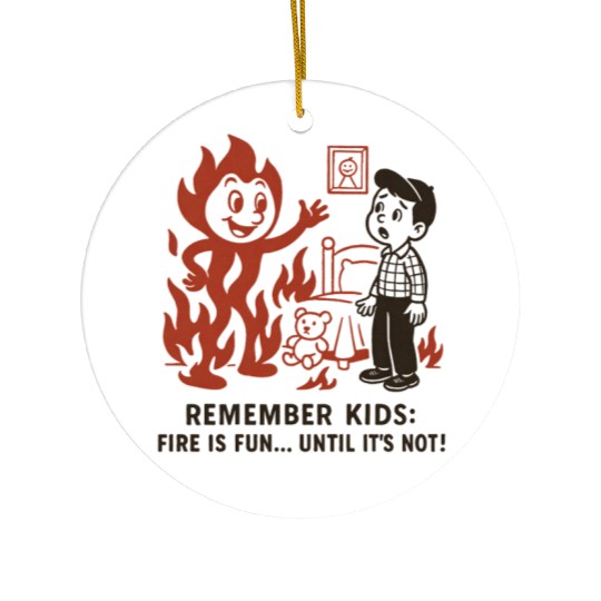 Humorous Fire Safety Reminder Ceramic Ornaments