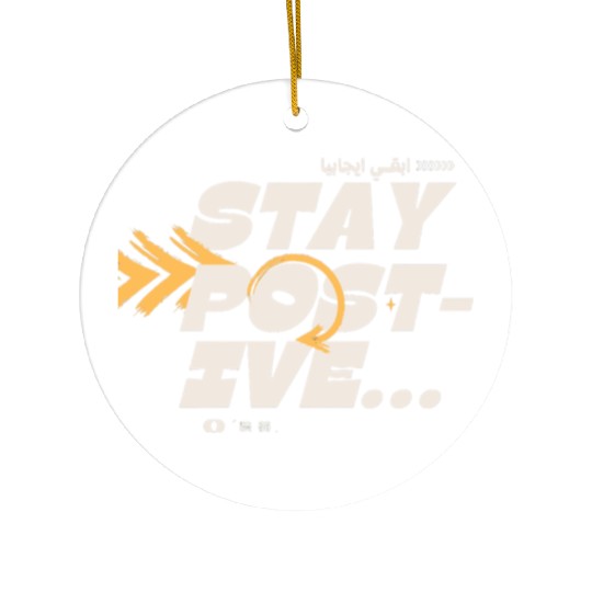 Stay Positive Motivational Quote Ceramic Ornaments