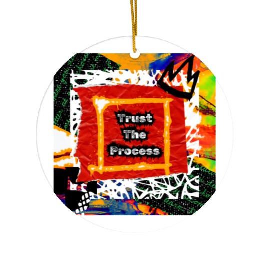 Trust The Process Graffiti Art Design Ceramic Ornaments