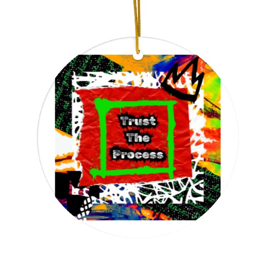 Trust The Process Graffiti Style | Green Version Ceramic Ornaments