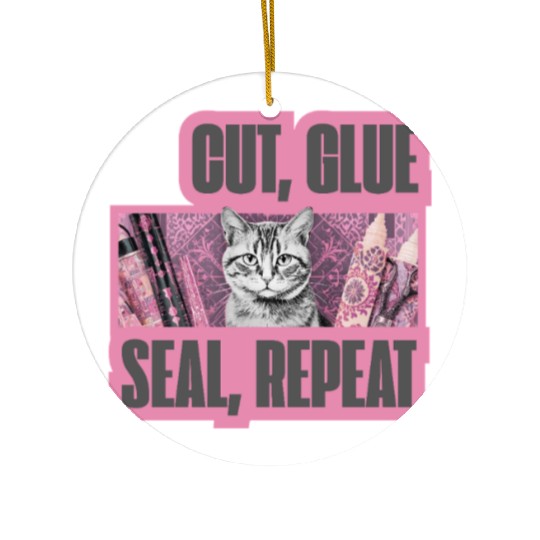 Decoupage Mantra Cut Glue Seal Repeat Cat Ceramic Ornaments