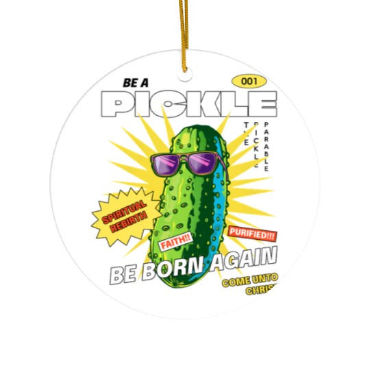 Be a Pickle Ceramic Ornaments
