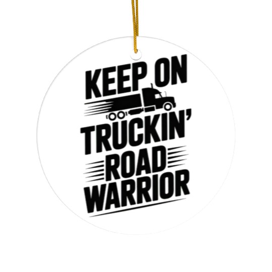 Keep On Truckin' Road Warrior Ceramic Ornaments