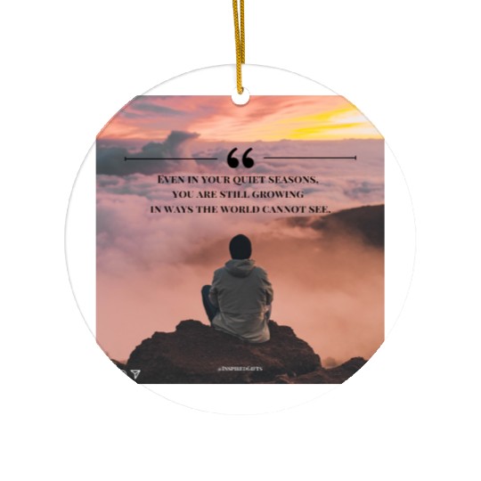Quiet Seasons Growth Inspirational Quote Ceramic Ornaments