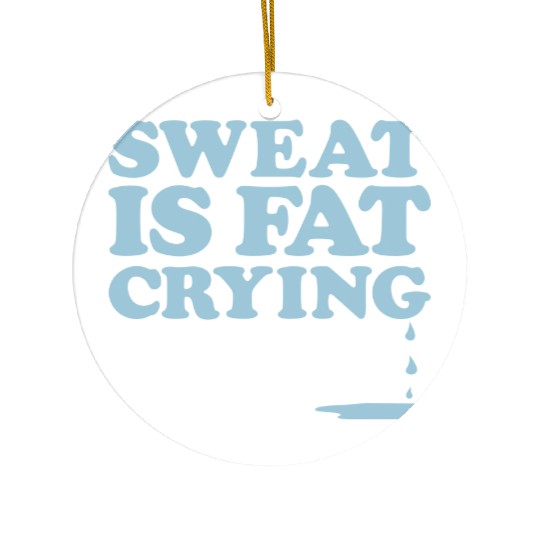 Sweat Is Gym Motivation Ceramic Ornaments