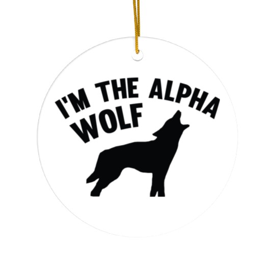 I'm The Alpha Wolf Ceramic Ornaments