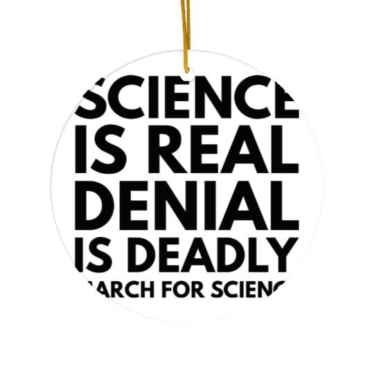 Science Is Real Ceramic Ornaments