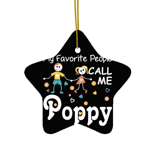 My Favorite People Call Me Poppy Ceramic Ornaments