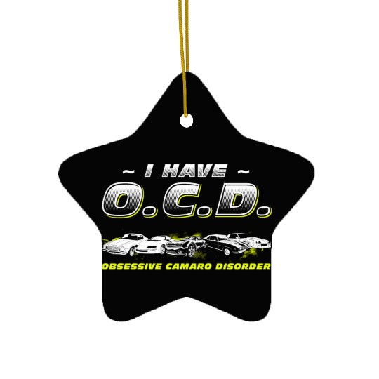 CAMARO - I HAVE O.C.D Ceramic Ornaments