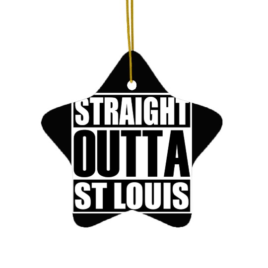 Straight Outta St Louis Ceramic Ornaments