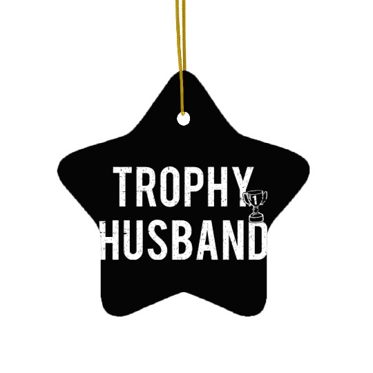 Trophy Husband Ceramic Ornaments